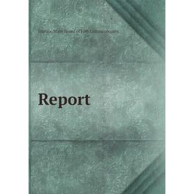

Книга Report. Illinois. State Board of Fish Commissioners