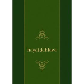 

Книга Hayatdahlawi