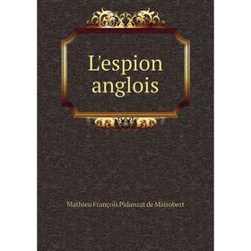 

Книга L'espion anglois