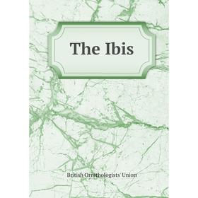 

Книга The Ibis. British Ornithologists' Union