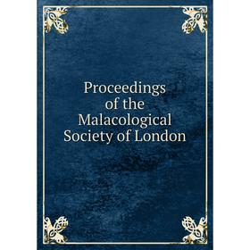 

Книга Proceedings of the Malacological Society of London