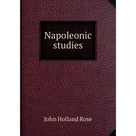 

Книга Napoleonic studies