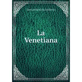 

Книга La Venetiana