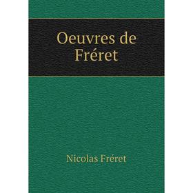 

Книга Oeuvres de Fréret