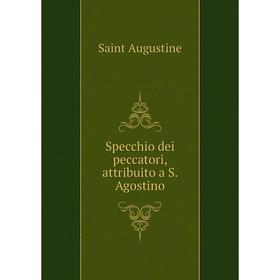 

Книга Specchio dei peccatori, attribuito a S. Agostino. Saint Augustine