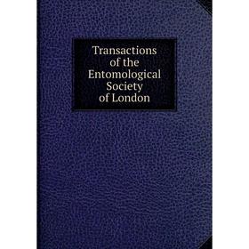 

Книга Transactions of the Entomological Society of London