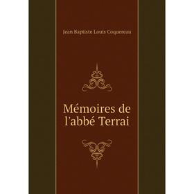 

Книга Mémoires de l'abbé Terrai