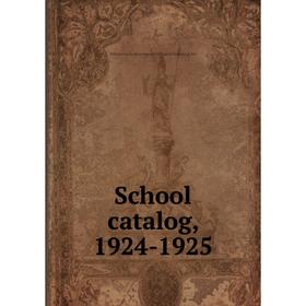 

Книга School catalog, 1924-1925. Pennsylvania Museum and School of Industrial Art