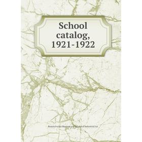 

Книга School catalog, 1921-1922. Pennsylvania Museum and School of Industrial Art