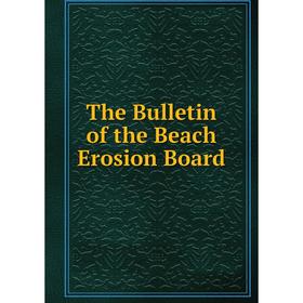 

Книга The Bulletin of the Beach Erosion Board