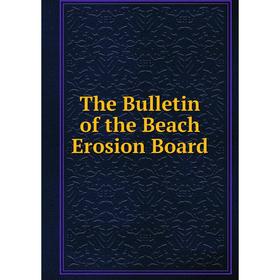 

Книга The Bulletin of the Beach Erosion Board