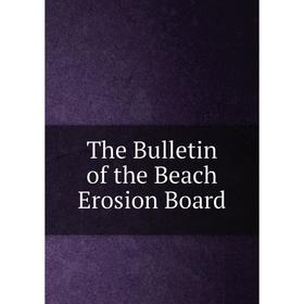 

Книга The Bulletin of the Beach Erosion Board