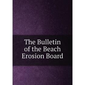 

Книга The Bulletin of the Beach Erosion Board