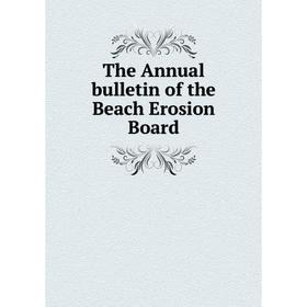 

Книга The Annual bulletin of the Beach Erosion Board