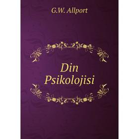 

Книга Din Psikolojisi. G. W. Allport