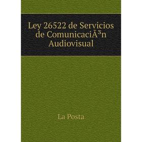 

Книга Ley 26522 de Servicios de ComunicaciÃ³n Audiovisual