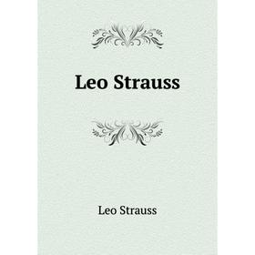 

Книга Leo Strauss