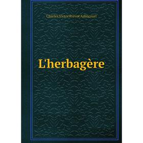 

Книга L'herbagère