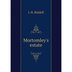 

Книга Mortomley's estate