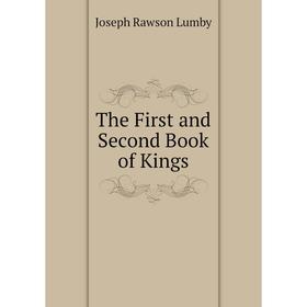 

Книга The First and Second Book of Kings. Joseph Rawson Lumby