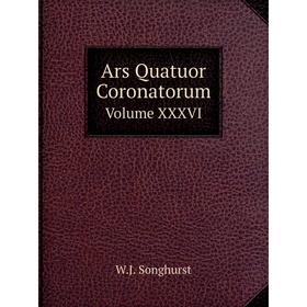 

Книга Ars Quatuor Coronatorum. Volume XXXVI. W. J. Songhurst