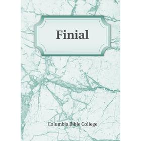 

Книга Finial. Columbia Bible College