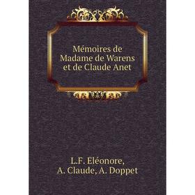 

Книга Mémoires de Madame de Warens et de Claude Anet