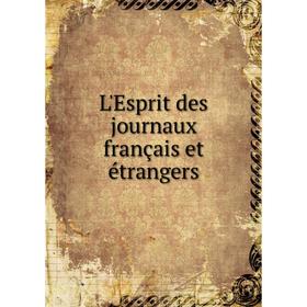 

Книга L'Esprit des journaux français et étrangers