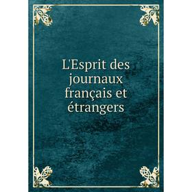 

Книга L'Esprit des journaux français et étrangers