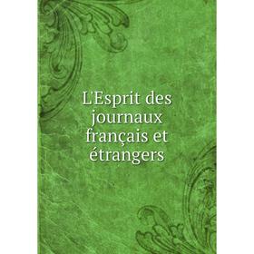 

Книга L'Esprit des journaux français et étrangers