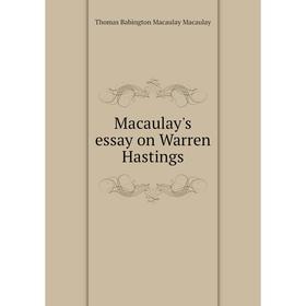 

Книга Macaulay's essay on Warren Hastings