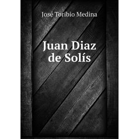 

Книга Juan Diaz de Solís