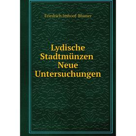 

Книга Lydische Stadtmünzen Neue Untersuchungen