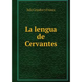 

Книга La lengua de Cervantes