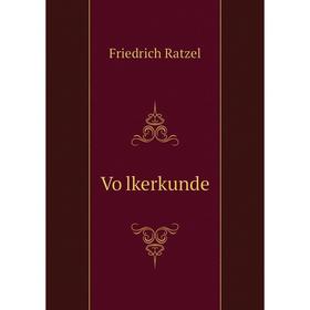 

Книга Völkerkunde. Friedrich Ratzel