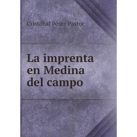 

Книга La imprenta en Medina del campo