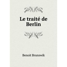 

Книга Le traité de Berlin