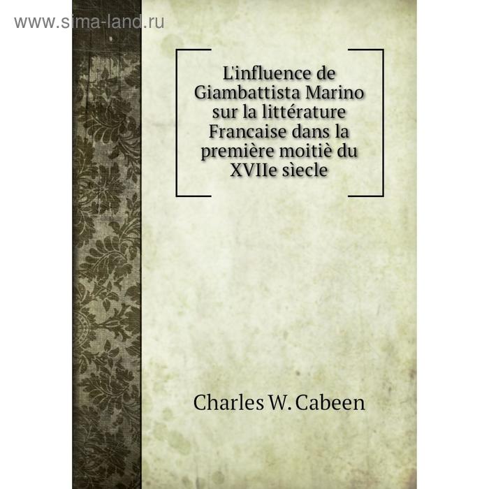 фото Книга l'influence de giambattista marino sur la littérature francaise dans la première moitiè du xviie sìecle nobel press