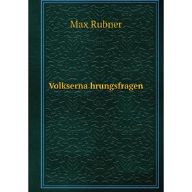 

Книга Volksernährungsfragen. Max Rubner