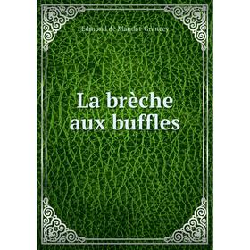 

Книга La brèche aux buffles