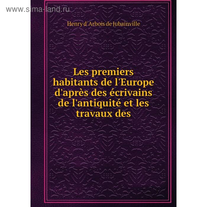 фото Книга les premiers habitants de l'europe d'après des écrivains de l'antiquité et les travaux des nobel press