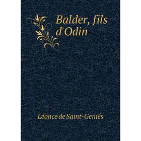 

Книга Balder, fils d'Odin. Léonce de Saint-Geniés