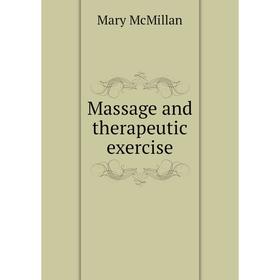 

Книга Massage and therapeutic exercise