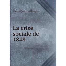 

Книга La crise sociale de 1848