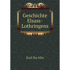 

Книга Geschichte Elsass-Lothringens. Karl Stählin