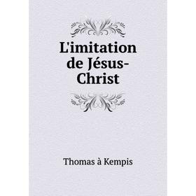 

Книга L'imitation de Jésus-Christ