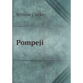 

Книга Pompeji. William Clarke