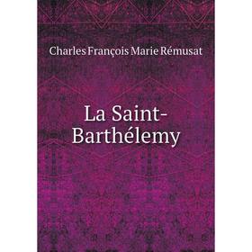 

Книга La Saint-Barthélemy
