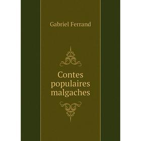 

Книга Contes populaires malgaches. Gabriel Ferrand