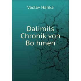 

Книга Dalimils Chronik von Böhmen. Vaclav Hanka